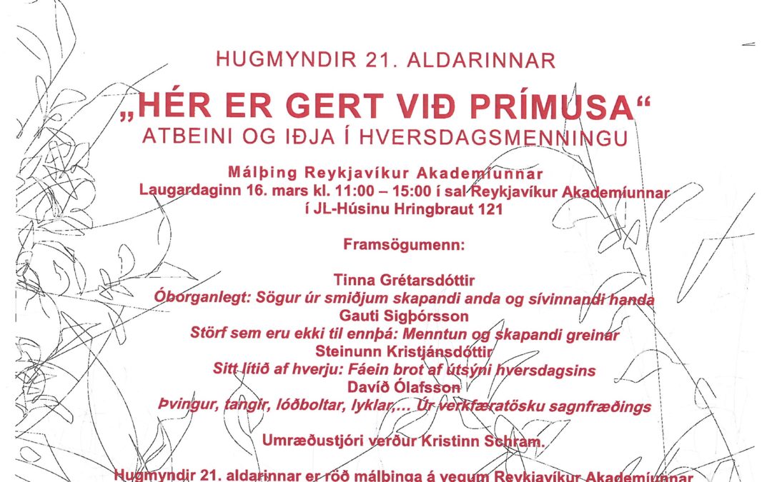 „HÉR ER GERT VIÐ PRÍMUSA“ ATBEINI OG IÐJA Í HVERSDAGSMENNINGU