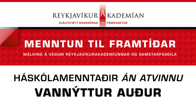 Málþingið Menntun til framtíðar: Háskólamenntaðir án atvinnu – Vannýttur auður